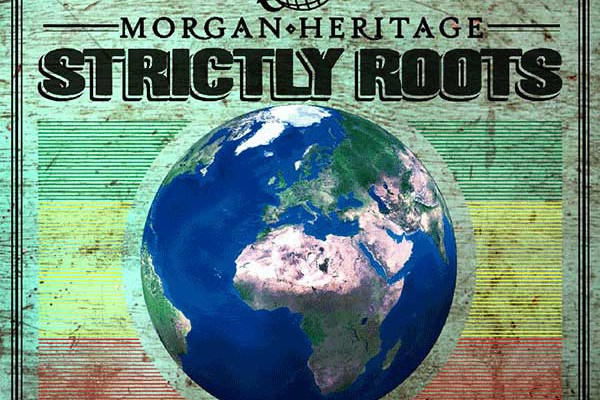 Strictly Roots by Morgan Heritage