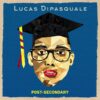 Lucas DiPasquale “POST-SECONDARY” EP Out Now!