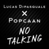 Lucas-DiPasquale-ft.-Popcaan-No-Talking-Music-Video