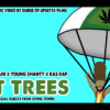 Perfect-x-Young-Shanty-x-Ras-Rap---Got-Trees-(Animated-Video-by-Upsetta-Films)