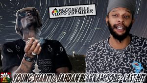 Young Shanty x Jahdan Blakkamoore - Last Hit Music Video