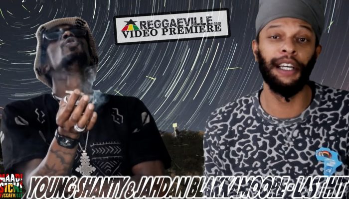 Young Shanty x Jahdan Blakkamoore - Last Hit Music Video