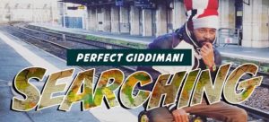 perfect-giddimani-searching-music-video