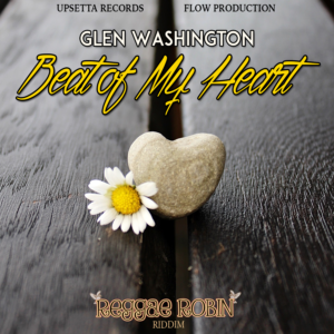 Glen-Washington---Beat-of-My-Heart-(Reggae-Robin-Riddim)