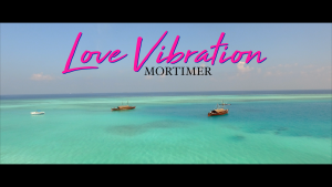 Mortimer-Love-Vibration-Lyric-Video