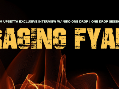 Raging Fyah Team Upsetta Interview with Niko One Drop - One Drop Sessions