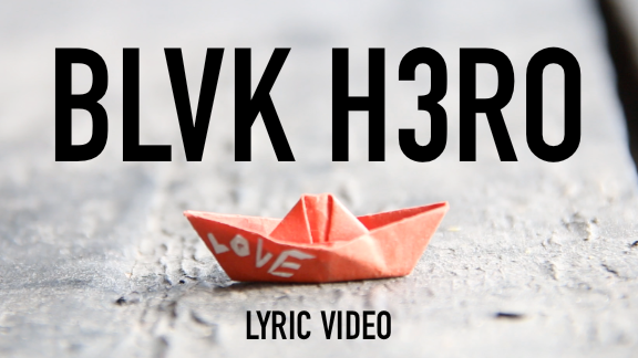 BLVK H3RO - Love (Lyric Video)
