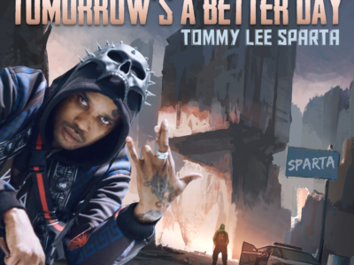 Tomorrow's A Better Day - Tommy Lee Sparta (Artwork #2)