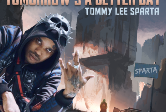 Tomorrow's A Better Day - Tommy Lee Sparta (Artwork #2)