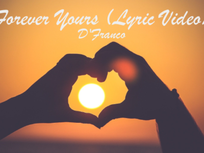 Forever Yours - D'Franco (Lyric Video)