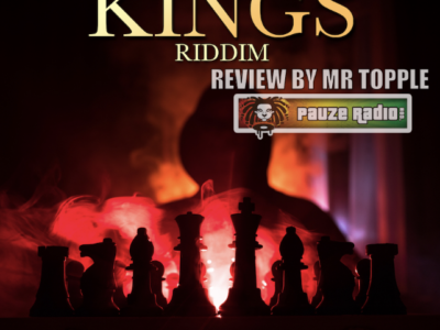 Kings Riddim Review by Mr Topple (Pauze Radio)