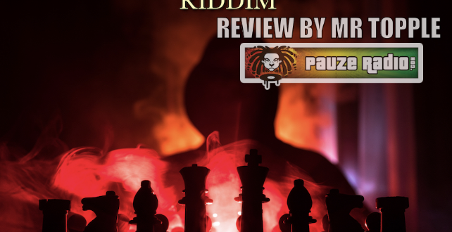 Kings Riddim Review by Mr Topple (Pauze Radio)