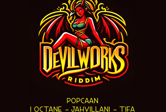 Devil Works Riddim featuring Popcaan, I Octane, Jahvillani and more.